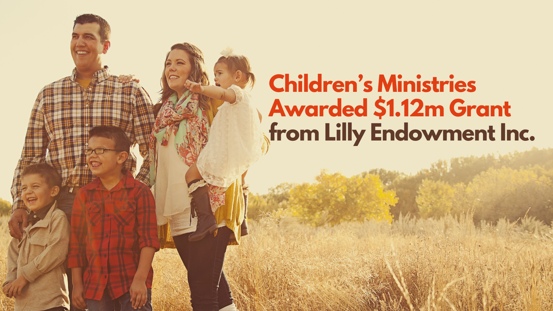 Children’s Ministries Awarded $1.12m Grant from Lilly Endowment Inc.